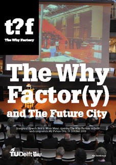 The Why Factor(y) and the Future City